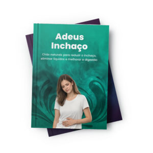 Adeus Inchaço – Chás Naturais para Reduzir o Inchaço e Eliminar Líquidos | Sementes de Vida - Imagem 1